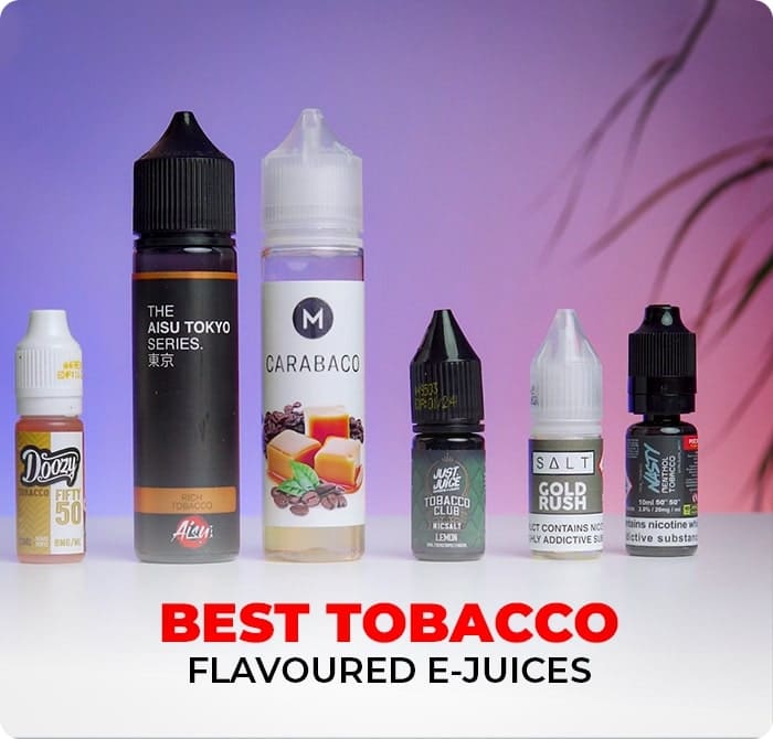 Best Tobacco Flavoured E Juices