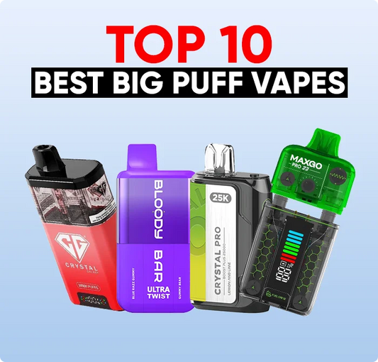 Top 10 Best Big Puff Vapes