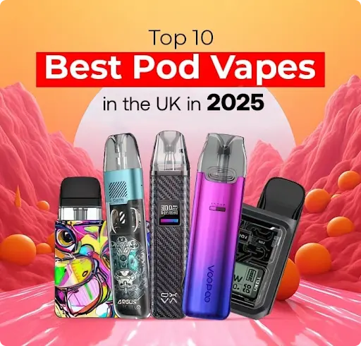 Top 10 Best Pod Vapes In UK